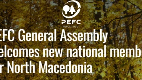 РЕФОРД е признат како член на PEFC за Северна Македонија на Генералното собрание