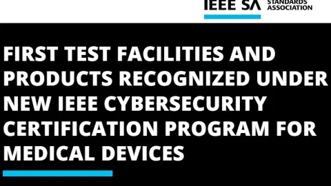 Prvi proizvodi i objekti za testiranje sertifikovani u okviru novog IEEE programa sajber bezbednosti za medicinske uređaje