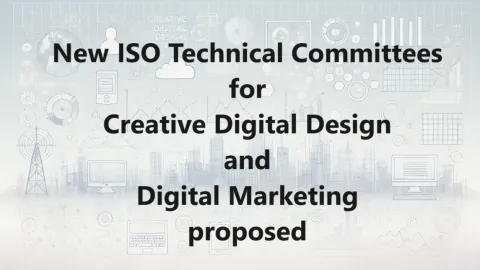 ISO predlaže novu oblast za TC-ove: kreativni digitalni dizajn i digitalni marketing