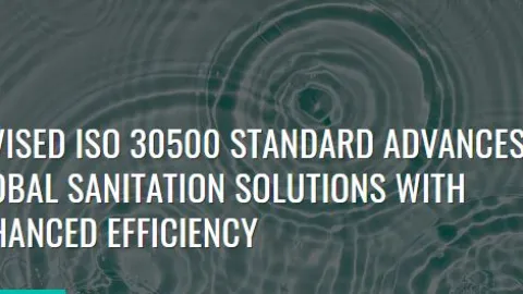 Revidirani standard ISO 30500 unapređuje održivu sanitaciju u područjima bez kanalizacije